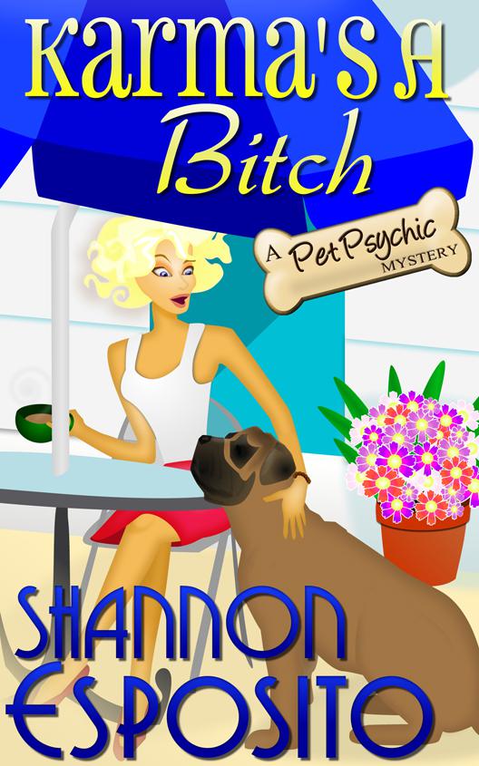 Karma's A Bitch (A Pet Psychic Mystery) by Esposito, Shannon