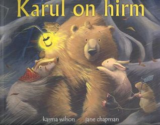 Karul on hirm (2008) by Karma Wilson