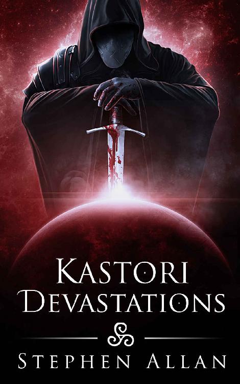 Kastori Devastations (The Kastori Chronicles Book 2) by Stephen Allan