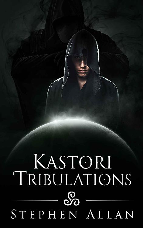 Kastori Tribulations (The Kastori Chronicles Book 3)