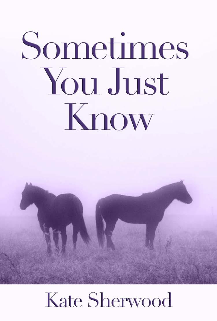 Kate Sherwood - Dark Horse 1.1 - Sometimes You Just Know by Kate Sherwood