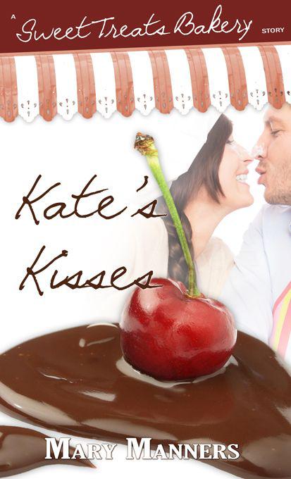 Kate's Kisses (Sweet Treats Bakery) by Manners, Mary