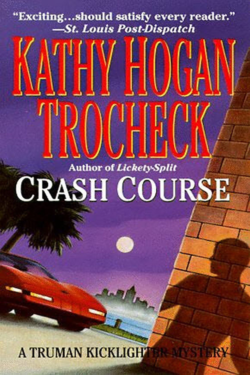 Kathy Hogan Trocheck - Truman Kicklighter 02 - Crash Course