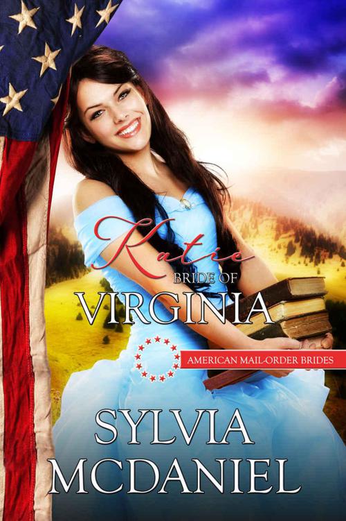 Katie: Bride of Virginia (American Mail-Order Brides 10) by Sylvia McDaniel