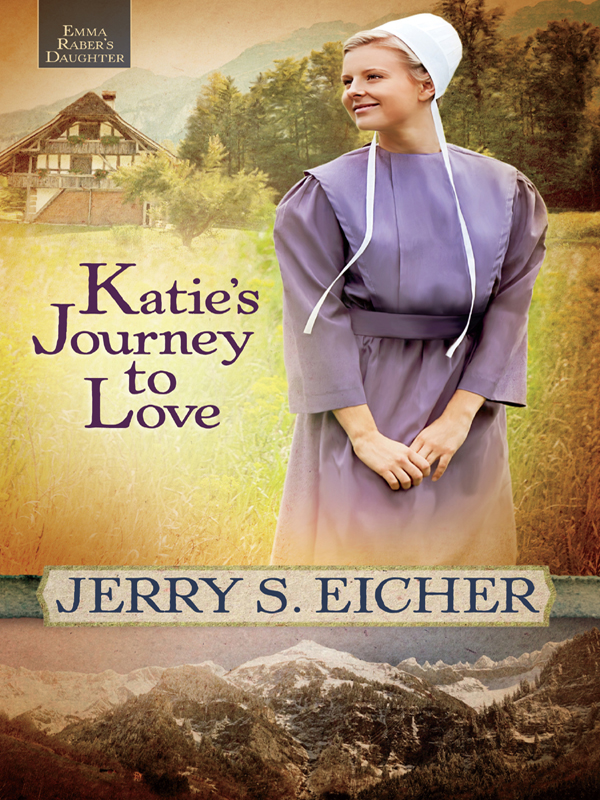 Katie's Journey to Love by Jerry S. Eicher