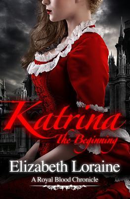 Katrina, the Beginning (2000) by Elizabeth Loraine