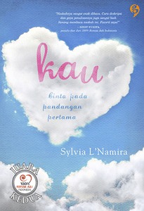 Kau: Cinta Pada Pandangan Pertama (2011) by Sylvia L'Namira