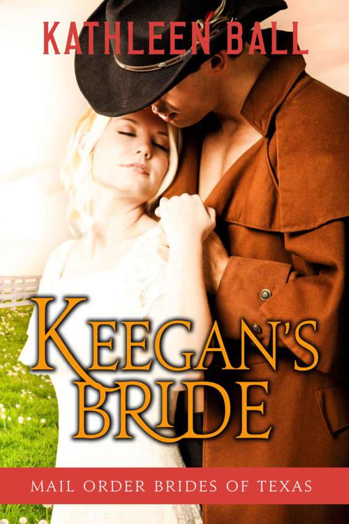 Keegan's Bride (Mail Order Brides of Texas 2) by Kathleen Ball