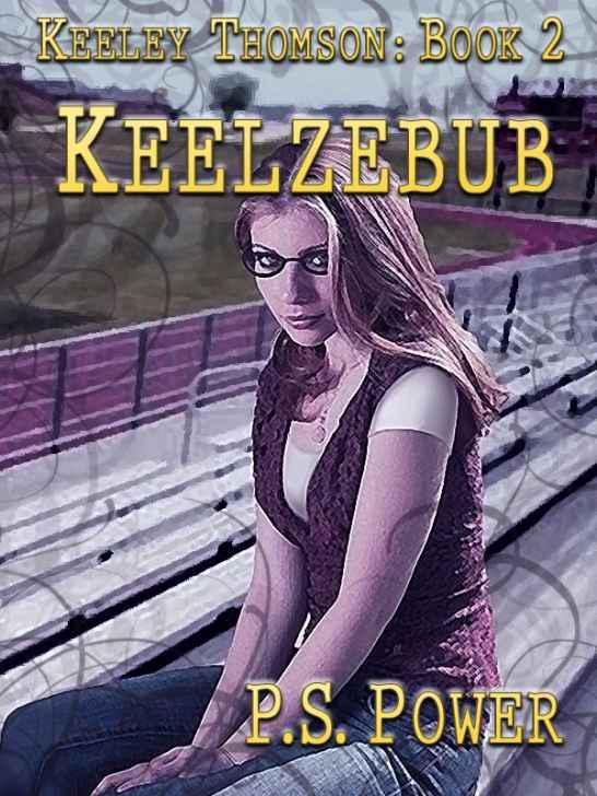 Keeley Thomson (Book 2): Keelzebub by Power, P.S.