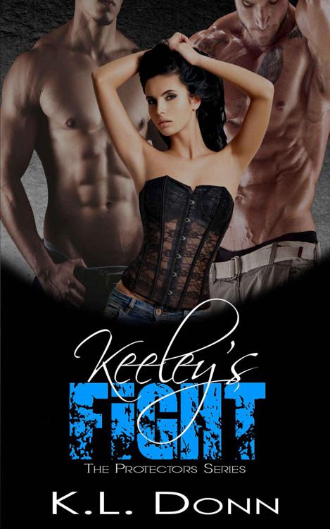 Keeley's Fight (The Protectors Series) by Donn, KL