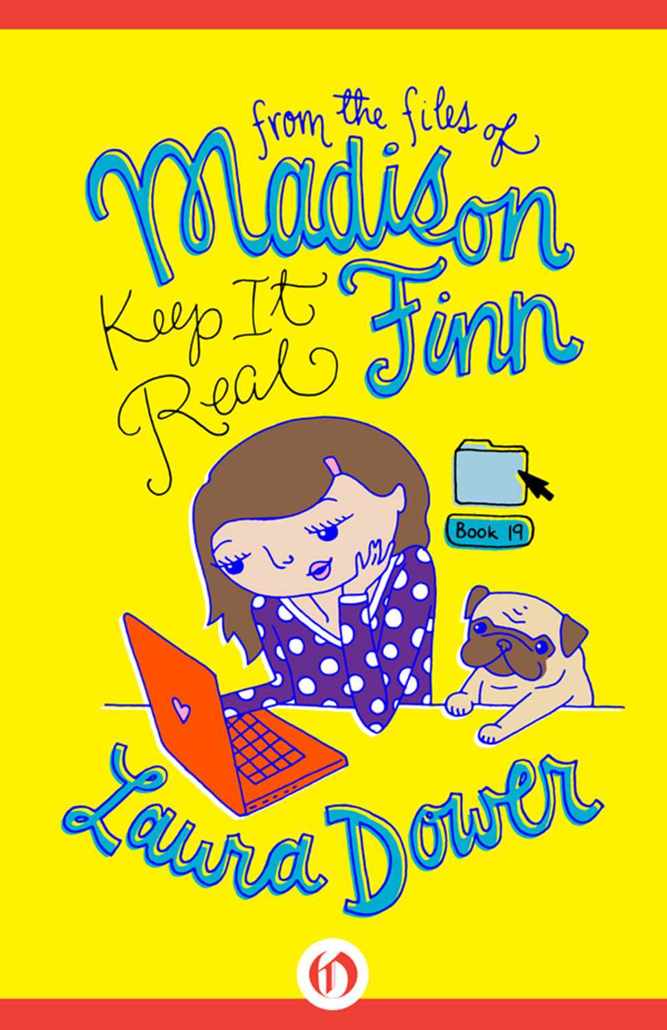 Keep It Real (From the Files of Madison Finn, 19) by Dower, Laura