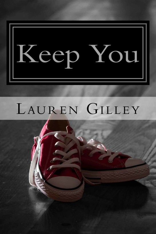 Keep You by Lauren Gilley