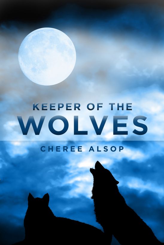 Keeper of the Wolves by Cheree Alsop