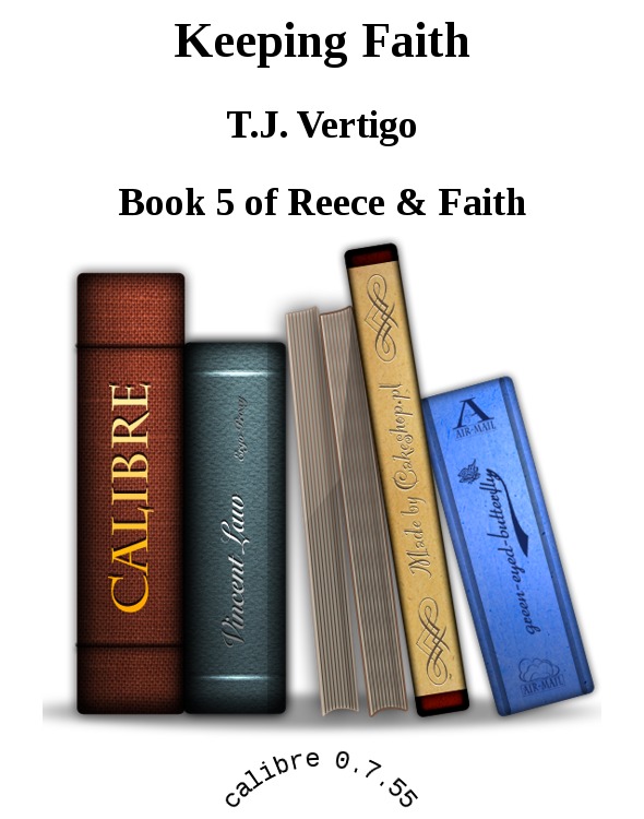 Keeping Faith by T.J. Vertigo