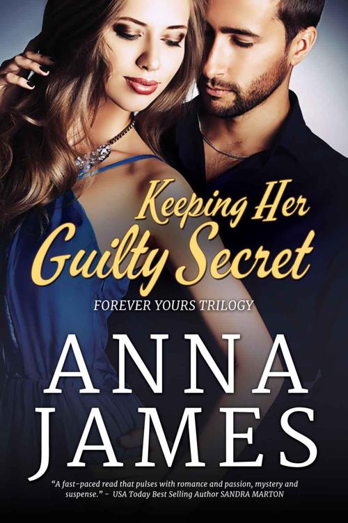 Keeping Her Guilty Secret (Forever Yours Trilogy) by James, Anna