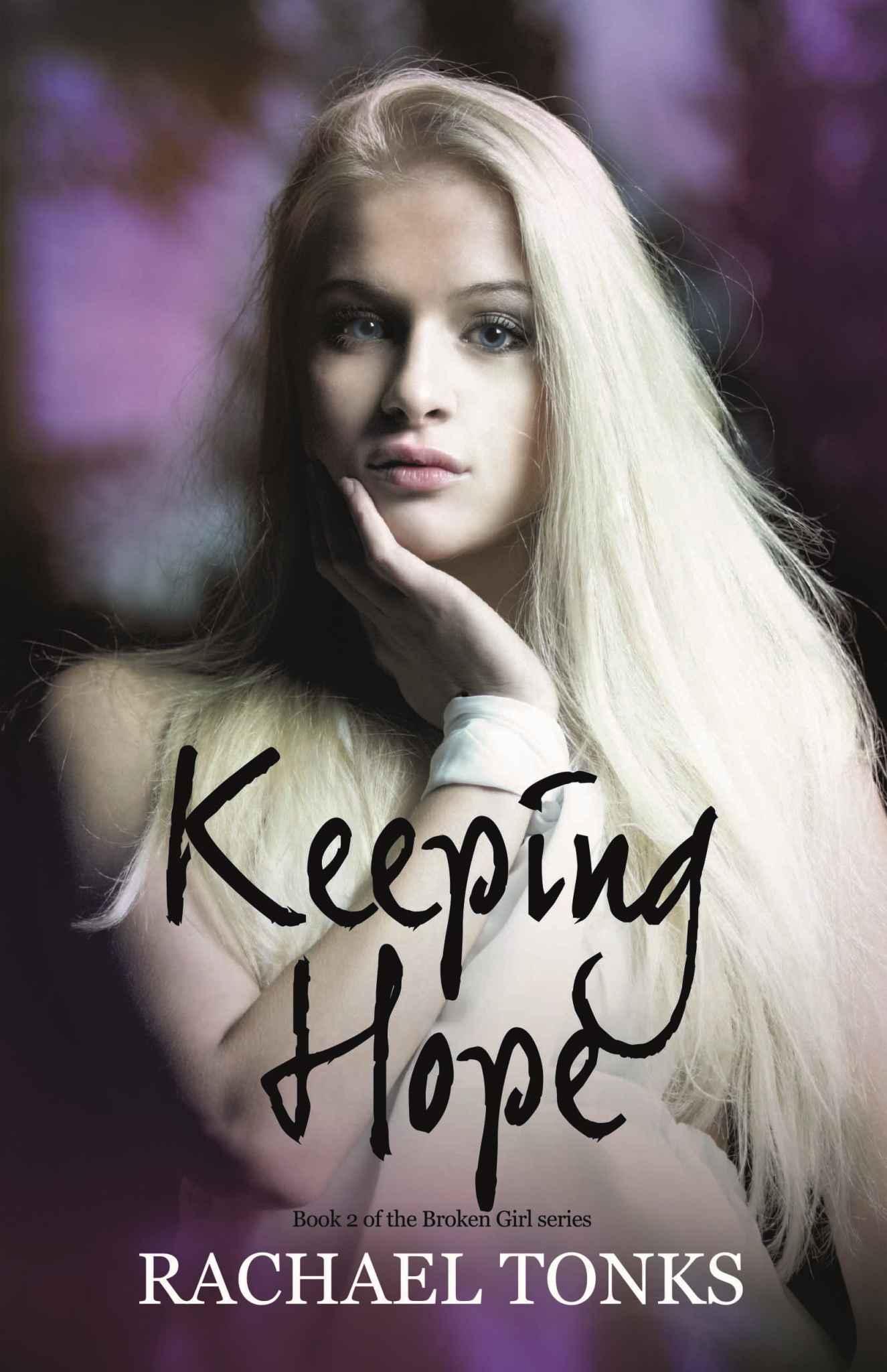 Keeping Hope (Broken Girl Series)