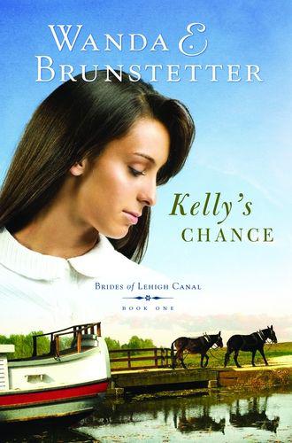 Kelly's Chance by Brunstetter, Wanda E.