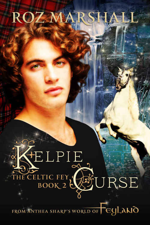 Kelpie Curse: A Feyland Urban Fantasy Tale (The Celtic Fey Book 2)