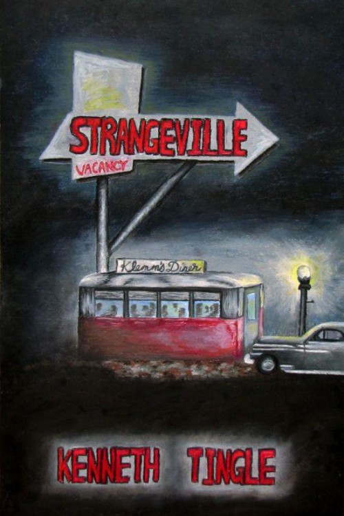 Kenneth Tingle - Strangeville by Kenneth Tingle