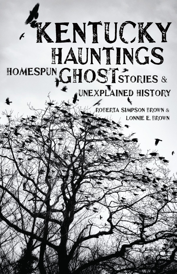 Kentucky Hauntings by Roberta Simpson Brown