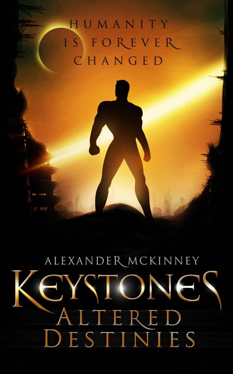 Keystones: Altered Destinies by Alexander McKinney