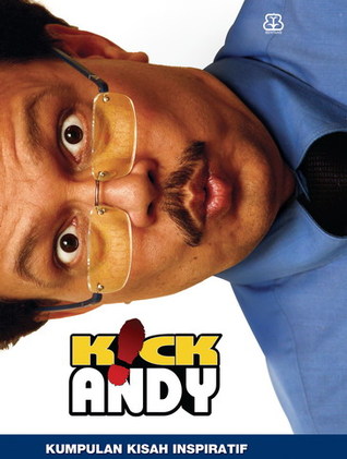 Kick Andy: Kumpulan Kisah Inspiratif (2008) by Tim Penulis Kick Andy