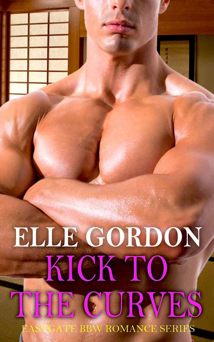 Kick to the Curves (Eastgate BBW Romance Series Book 2)