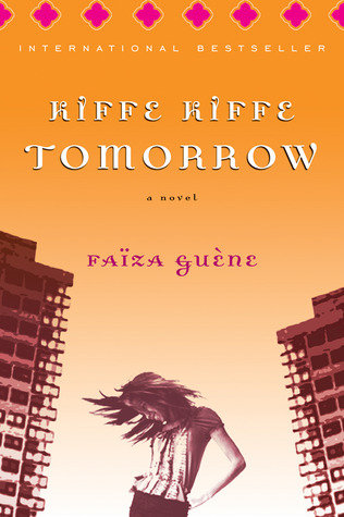 Kiffe Kiffe Tomorrow (2006) by Faïza Guène