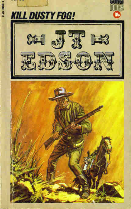 Kill Dusty Fog (2013) by J. T. Edson