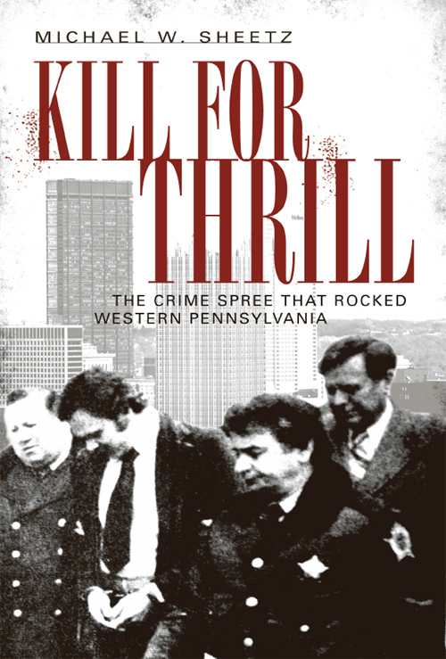 Kill for Thrill (2011) by Michael W. Sheetz