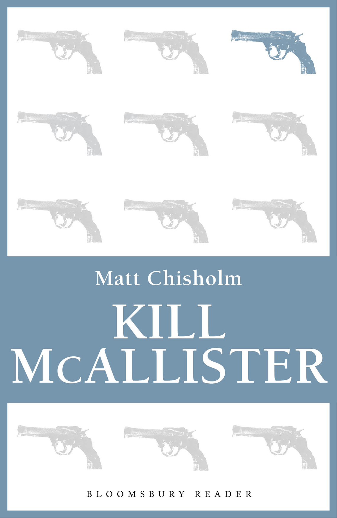 Kill McAllister (2013) by Matt Chisholm