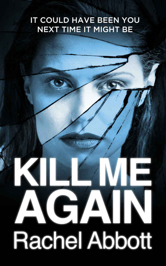 Kill Me Again by Rachel Abbott