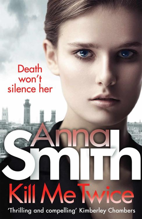 Kill Me Twice: Rosie Gilmour 7 by Anna Smith