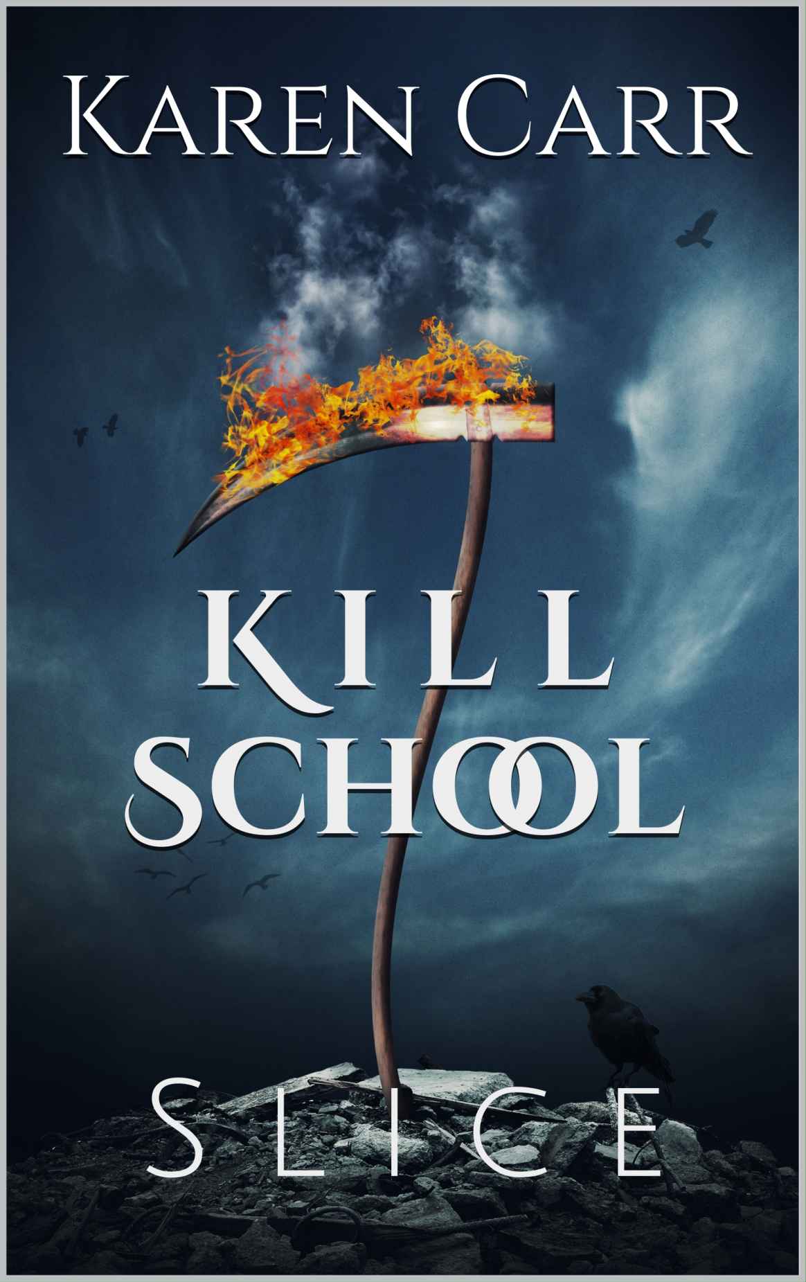 Kill School: Slice by Karen Carr