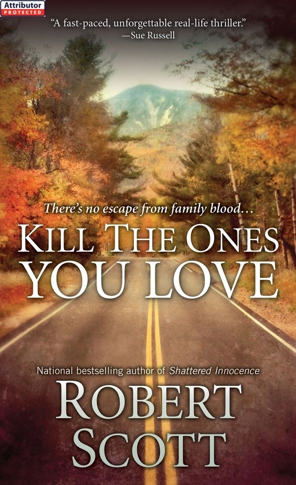 Kill the Ones You Love (2013) by Robert    Scott