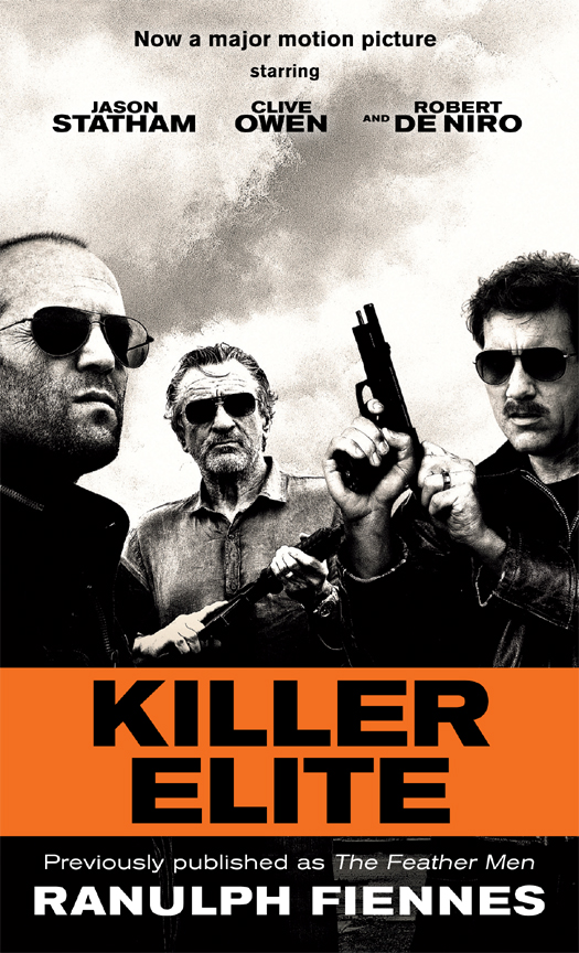 Killer Elite (previously published as the Feather Men) (2011) by Ranulph Fiennes