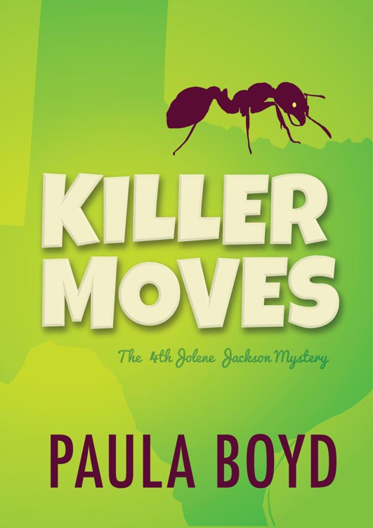 Killer Moves: The 4th Jolene Jackson Mystery (Jolene Jackson Mysteries) by Boyd, Paula