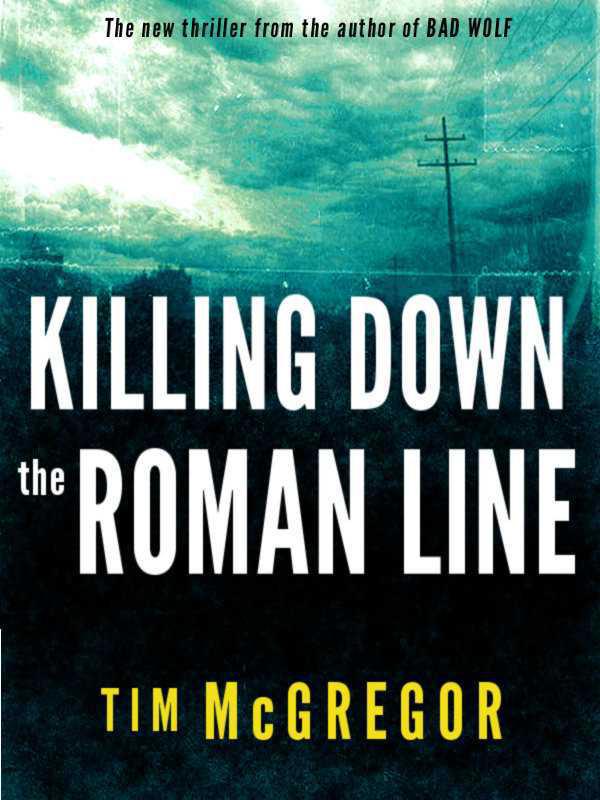 Killing Down the Roman Line by McGregor, Tim