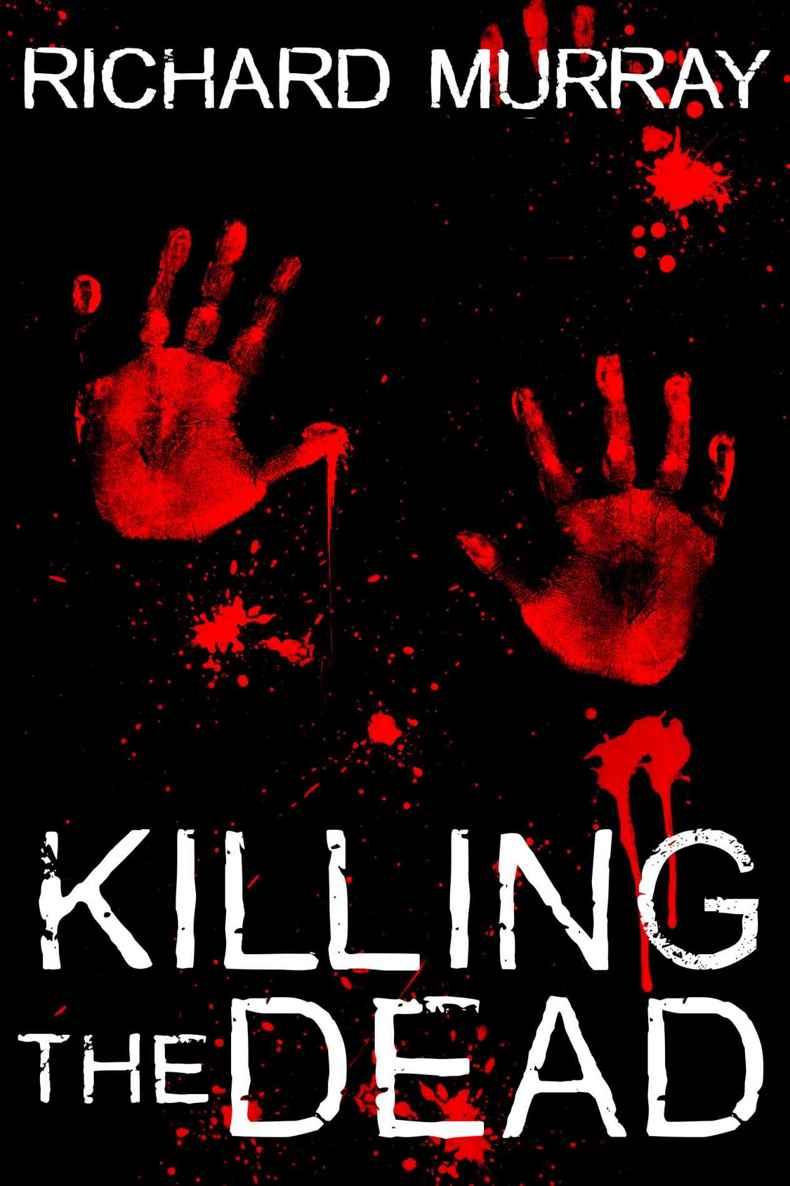 Killing the Dead by Richard Murray