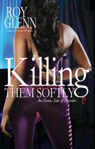 Killing Them Softly by Glenn, Roy