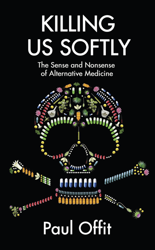 Killing Us Softly (2013) by Dr Paul Offit