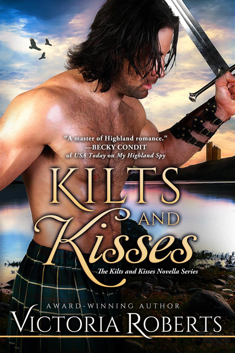 Kilts and Kisses by Victoria  Roberts