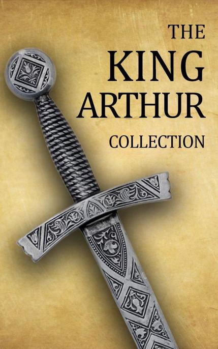 King Arthur Collection by Sir Thomas Malory