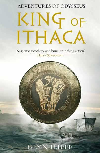 King of Ithaca by Glyn Iliffe