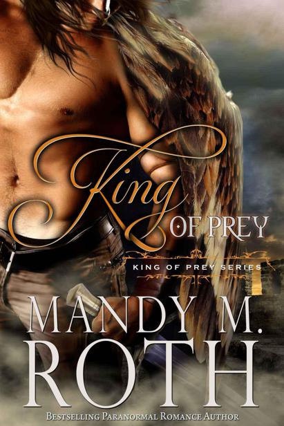 King of Prey: (A Bird Shifter Novel) by Roth, Mandy M.