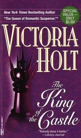 King of the Castle by Victoria Holt