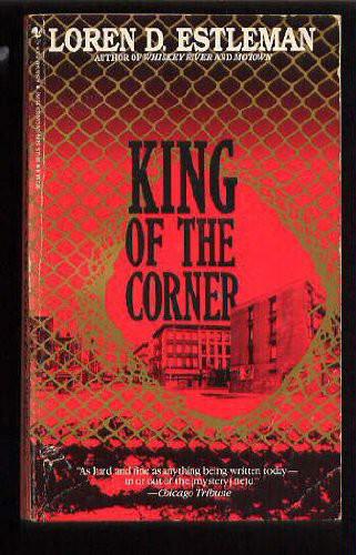 King of the Corner by Loren D. Estleman
