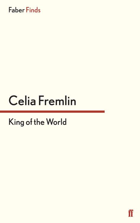 King of the World (2014) by Celia Fremlin