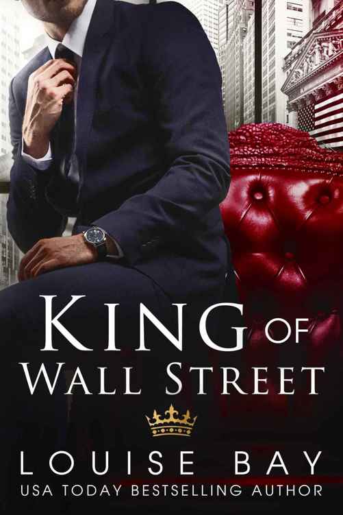 King of Wall Street: a sexy, standalone, contemporary romance by Louise Bay