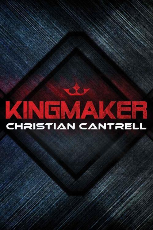 Kingmaker by Christian Cantrell